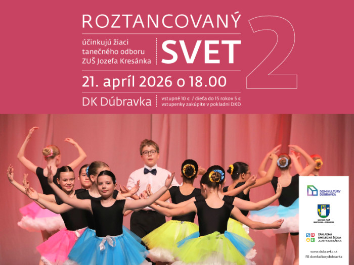 Pozývame Vás na predstavenie Roztancovaný svet 2 do Domu kultúry Dúbravka